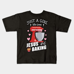 Just A Girl Who Loves Jesus And Baking Kids T-Shirt